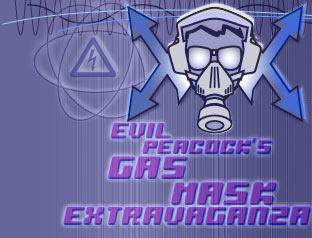 Evil Peacock's Gas Mask Extravaganza